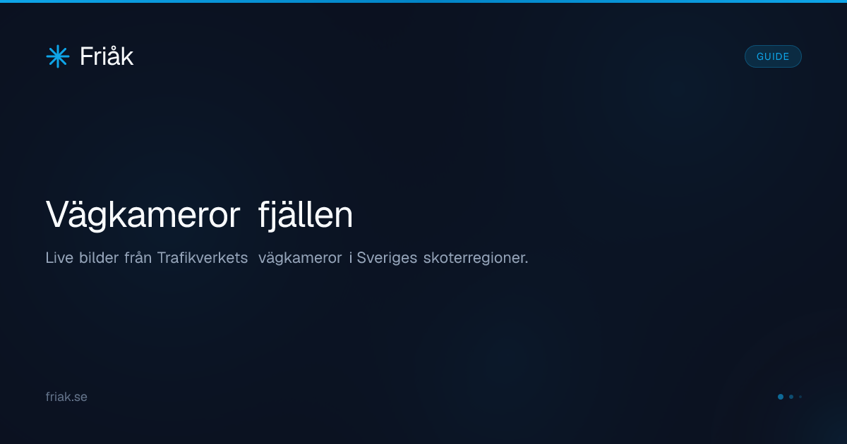 Vägkameror Sverige live — Trafikverket kameror | Friåk
